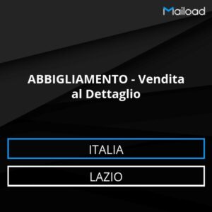 Database Email ABBIGLIAMENTO – Vendita al Dettaglio (Lazio – Italia)