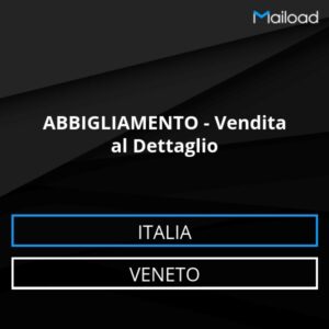 Database Email ABBIGLIAMENTO – Vendita al Dettaglio (Veneto – Italia)