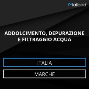 Database Email ADDOLCIMENTO, DEPURAZIONE E FILTRAGGIO ACQUA (Marche – Italia)