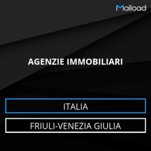 Database Email AGENZIE IMMOBILIARI (Friuli-Venezia Giulia – Italia)