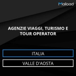 Database Email AGENZIE VIAGGI, TURISMO E TOUR OPERATOR (Valle d’Aosta – Italia)
