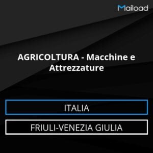 Database Email AGRICOLTURA – Macchine e Attrezzature (Friuli-Venezia Giulia – Italia)