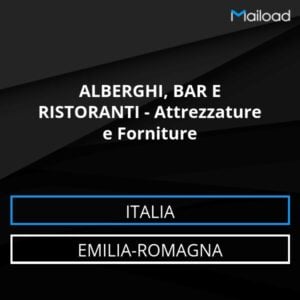 Database Email ALBERGHI, BAR E RISTORANTI – Attrezzature e Forniture (Emilia-Romagna – Italia)