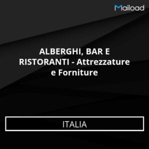Database Email ALBERGHI, BAR E RISTORANTI – Attrezzature e Forniture (Italia)