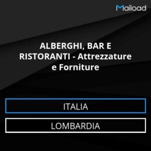 Database Email ALBERGHI, BAR E RISTORANTI – Attrezzature e Forniture (Lombardia – Italia)