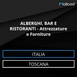 Database Email ALBERGHI, BAR E RISTORANTI – Attrezzature e Forniture (Toscana – Italia)