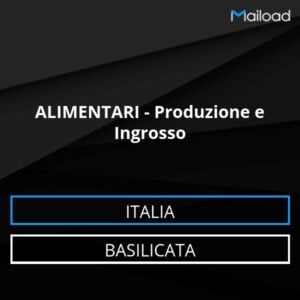 Database Email ALIMENTARI – Produzione e Ingrosso (Basilicata – Italia)