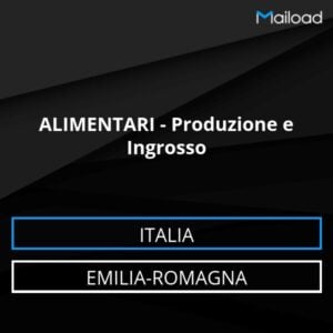 Database Email ALIMENTARI – Produzione e Ingrosso (Emilia-Romagna – Italia)