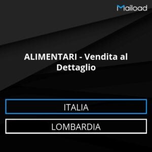 Database Email ALIMENTARI – Vendita al Dettaglio (Lombardia – Italia)