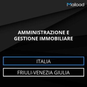 Database Email AMMINISTRAZIONE E GESTIONE IMMOBILIARE (Friuli-Venezia Giulia – Italia)