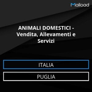 Database Email ANIMALI DOMESTICI – Vendita, Allevamenti e Servizi (Puglia – Italia)