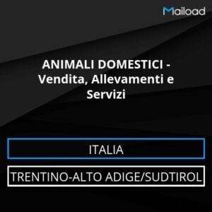 Database Email ANIMALI DOMESTICI – Vendita, Allevamenti e Servizi (Trentino-Alto Adige/Sudtirol – Italia)