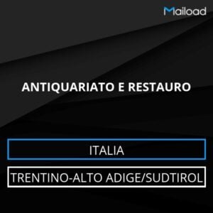 Database Email ANTIQUARIATO E RESTAURO (Trentino-Alto Adige/Sudtirol – Italia)