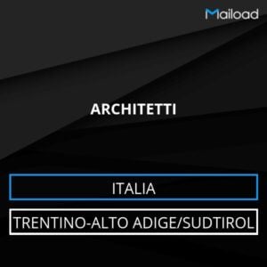 Database Email ARCHITETTI (Trentino-Alto Adige/Sudtirol – Italia)