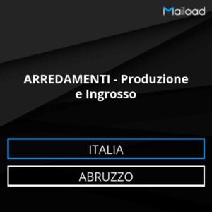 Database Email ARREDAMENTI – Produzione e Ingrosso (Abruzzo – Italia)