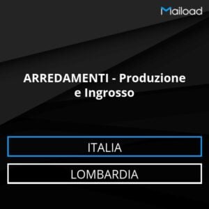 Database Email ARREDAMENTI – Produzione e Ingrosso (Lombardia – Italia)
