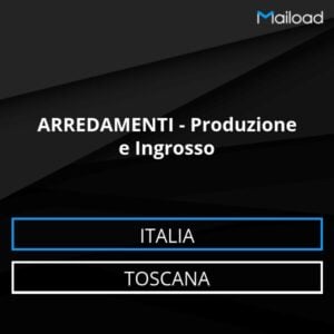Database Email ARREDAMENTI – Produzione e Ingrosso (Toscana – Italia)