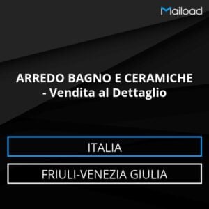 Database Email ARREDO BAGNO E CERAMICHE – Vendita al Dettaglio (Friuli-Venezia Giulia – Italia)