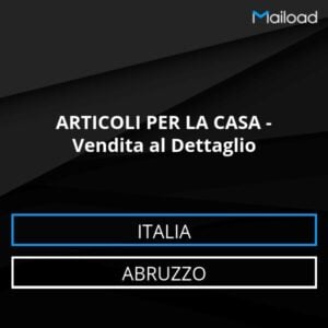 Database Email ARTICOLI PER LA CASA – Vendita al Dettaglio (Abruzzo – Italia)