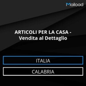 Database Email ARTICOLI PER LA CASA – Vendita al Dettaglio (Calabria – Italia)