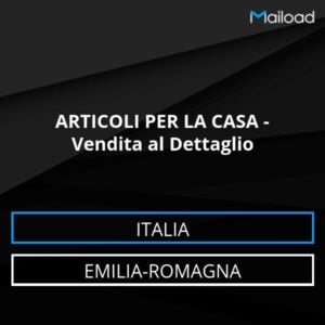 Database Email ARTICOLI PER LA CASA – Vendita al Dettaglio (Emilia-Romagna – Italia)
