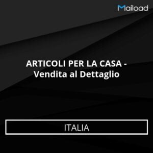 Database Email ARTICOLI PER LA CASA – Vendita al Dettaglio (Italia)