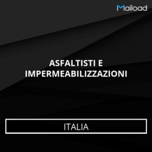 Database Email ASFALTISTI E IMPERMEABILIZZAZIONI (Italia)