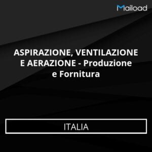 Database Email ASPIRAZIONE, VENTILAZIONE E AERAZIONE – Produzione e Fornitura (Italia)