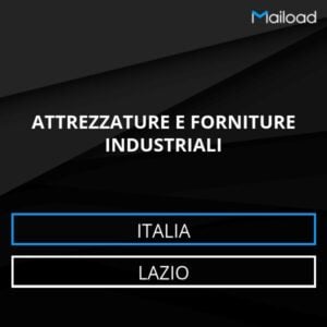 Database Email ATTREZZATURE E FORNITURE INDUSTRIALI (Lazio – Italia)