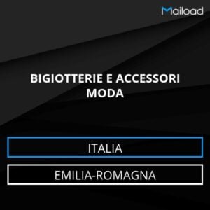 Database Email BIGIOTTERIE E ACCESSORI MODA (Emilia-Romagna – Italia)