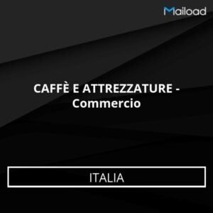Database Email CAFFÈ E ATTREZZATURE – Commercio (Italia)