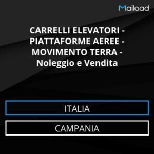 Database Email CARRELLI ELEVATORI – PIATTAFORME AEREE – MOVIMENTO TERRA – Noleggio e Vendita (Campania – Italia)