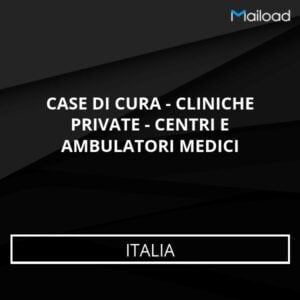 Database Email CASE DI CURA – CLINICHE PRIVATE – CENTRI E AMBULATORI MEDICI (Italia)