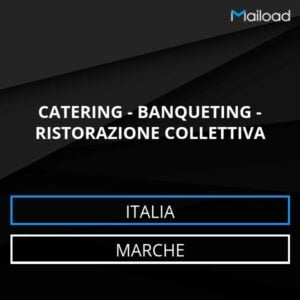 Database Email CATERING – BANQUETING – RISTORAZIONE COLLETTIVA (Marche – Italia)