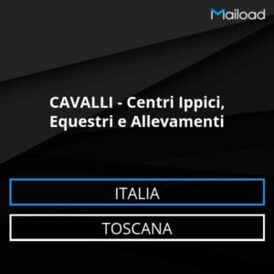 Database Email CAVALLI – Centri Ippici, Equestri e Allevamenti (Toscana – Italia)