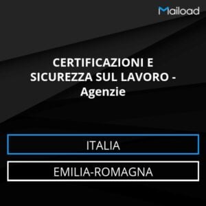 Database Email CERTIFICAZIONI E SICUREZZA SUL LAVORO – Agenzie (Emilia-Romagna – Italia)