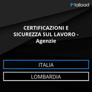 Database Email CERTIFICAZIONI E SICUREZZA SUL LAVORO – Agenzie (Lombardia – Italia)