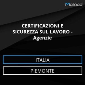 Database Email CERTIFICAZIONI E SICUREZZA SUL LAVORO – Agenzie (Piemonte – Italia)