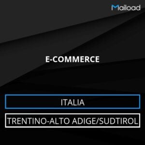 Database Email E-COMMERCE (Trentino-Alto Adige/Sudtirol – Italia)