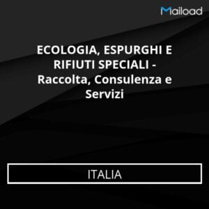 Database Email ECOLOGIA, ESPURGHI E RIFIUTI SPECIALI – Raccolta, Consulenza e Servizi (Italia)