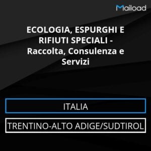 Database Email ECOLOGIA, ESPURGHI E RIFIUTI SPECIALI – Raccolta, Consulenza e Servizi (Trentino-Alto Adige/Sudtirol – Italia)