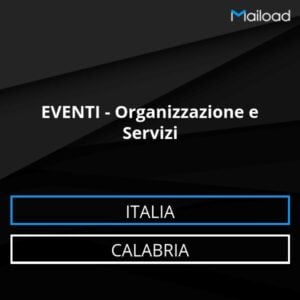 Database Email EVENTI – Organizzazione e Servizi (Calabria – Italia)