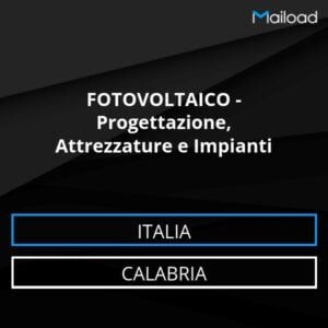 Database Email FOTOVOLTAICO – Progettazione, Attrezzature e Impianti (Calabria – Italia)