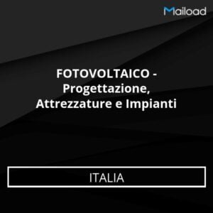 Database Email FOTOVOLTAICO – Progettazione, Attrezzature e Impianti (Italia)