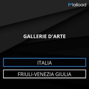 Database Email GALLERIE D’ARTE (Friuli-Venezia Giulia – Italia)