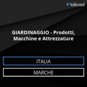 Database Email GIARDINAGGIO – Prodotti, Macchine e Attrezzature (Marche – Italia)