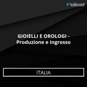 Database Email GIOIELLI E OROLOGI – Produzione e Ingrosso (Italia)