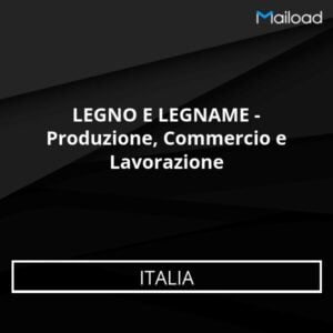 Database Email LEGNO E LEGNAME – Produzione, Commercio e Lavorazione (Italia)