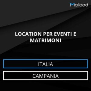 Database Email LOCATION PER EVENTI E MATRIMONI (Campania – Italia)