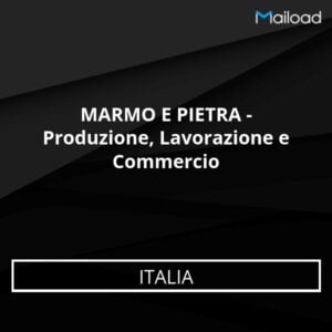 Database Email MARMO E PIETRA – Produzione, Lavorazione e Commercio (Italia)